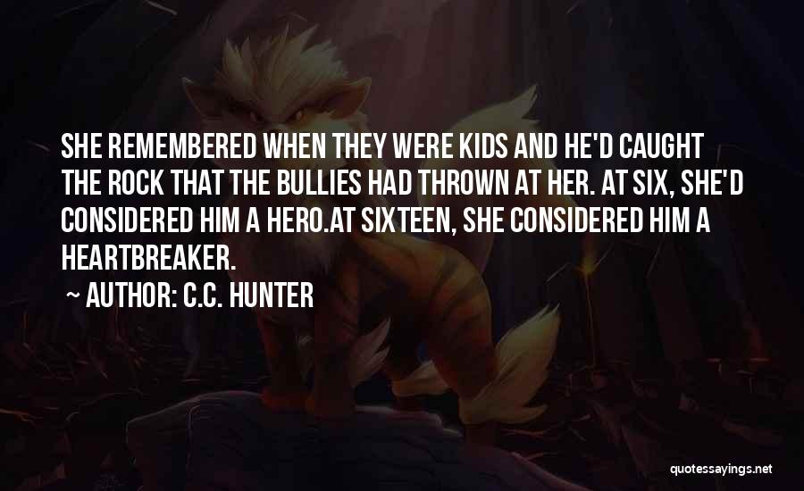 He's A Heartbreaker Quotes By C.C. Hunter