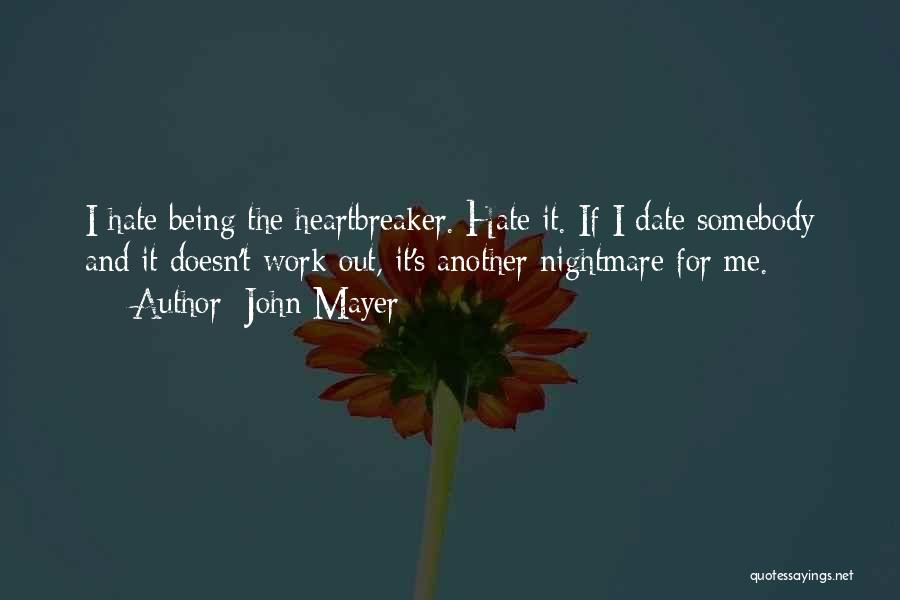He's A Heartbreaker Quotes By John Mayer