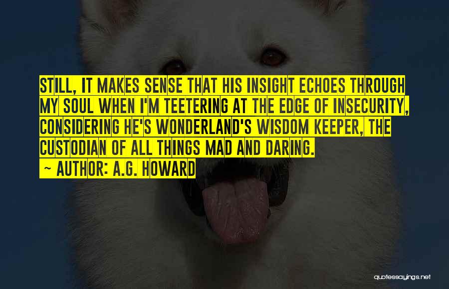 He's A Keeper Quotes By A.G. Howard