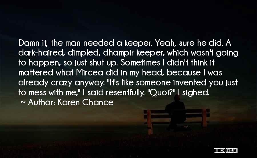 He's A Keeper Quotes By Karen Chance