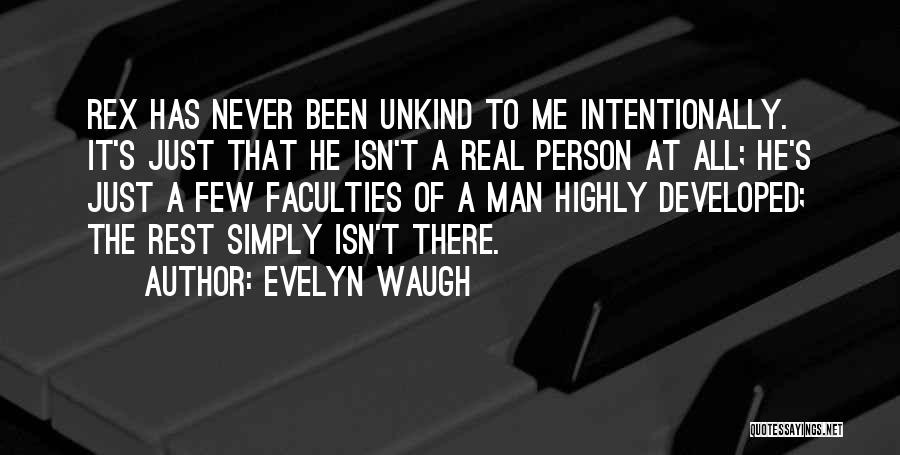 He's A Real Man Quotes By Evelyn Waugh