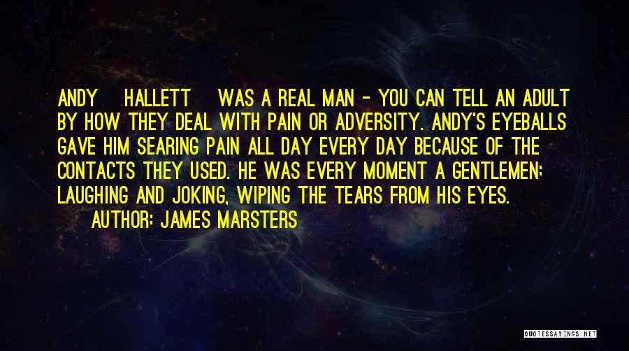 He's A Real Man Quotes By James Marsters