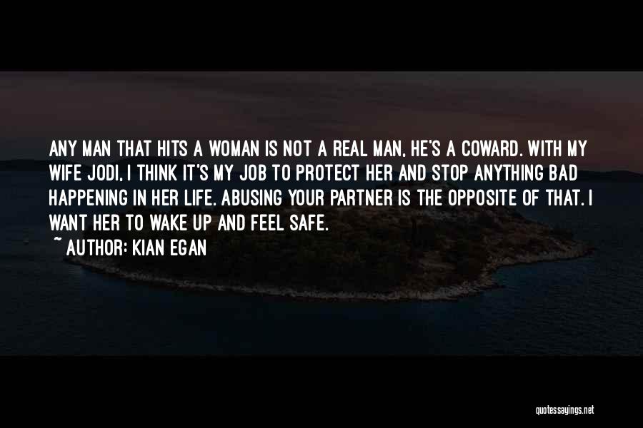 He's A Real Man Quotes By Kian Egan