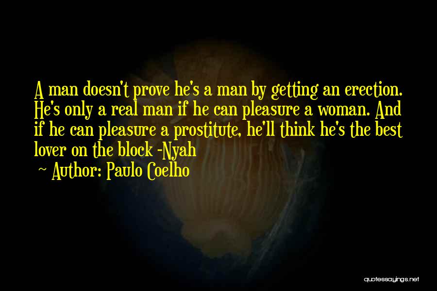 He's A Real Man Quotes By Paulo Coelho