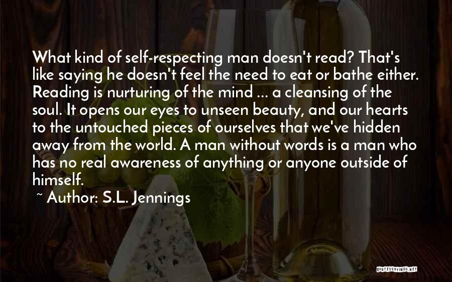 He's A Real Man Quotes By S.L. Jennings