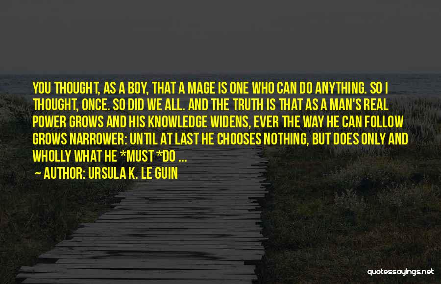 He's A Real Man Quotes By Ursula K. Le Guin