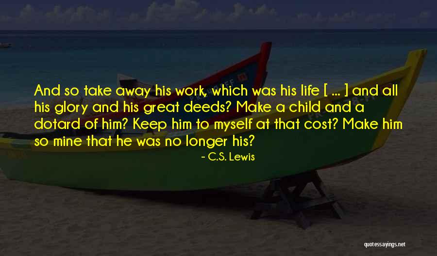 He's All Mine Quotes By C.S. Lewis He's All Mine Quotes By C.S. Lewis