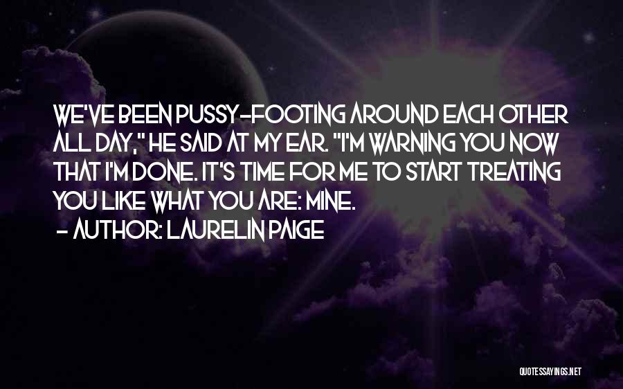 He's All Mine Quotes By Laurelin Paige