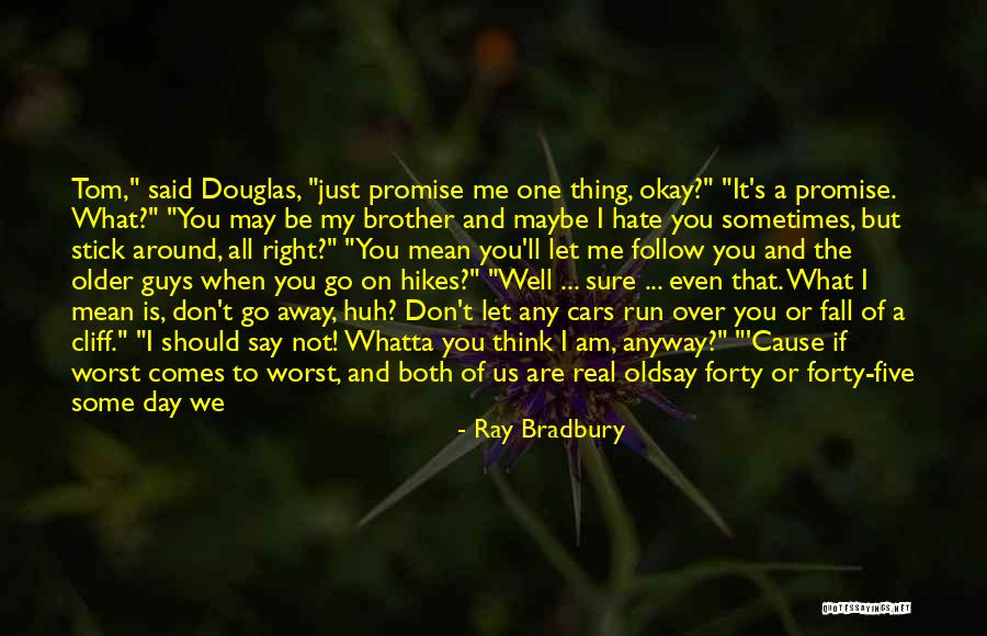 He's All Mine Quotes By Ray Bradbury He's All Mine Quotes By Ray Bradbury