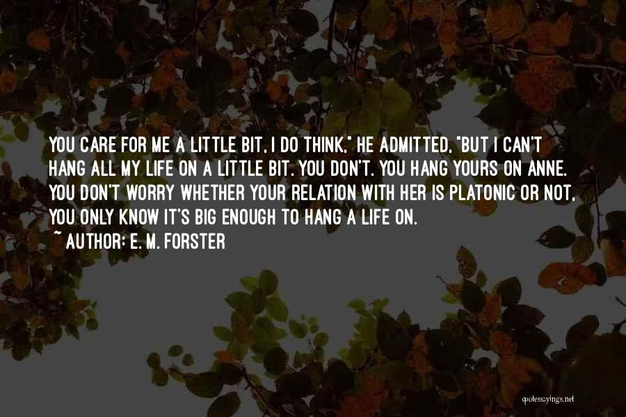 He's All Yours Quotes By E. M. Forster