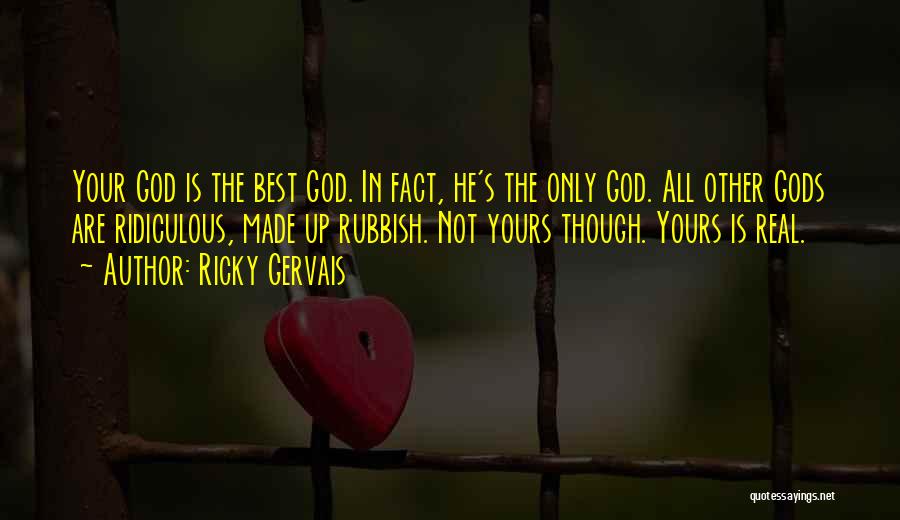 He's All Yours Quotes By Ricky Gervais