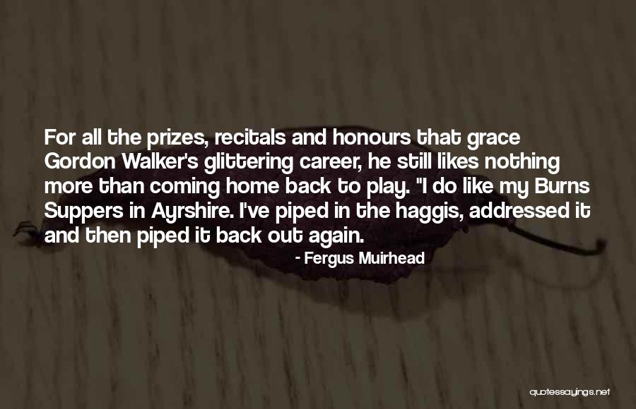 He's Coming Home Quotes By Fergus Muirhead He's Coming Home Quotes By Fergus Muirhead