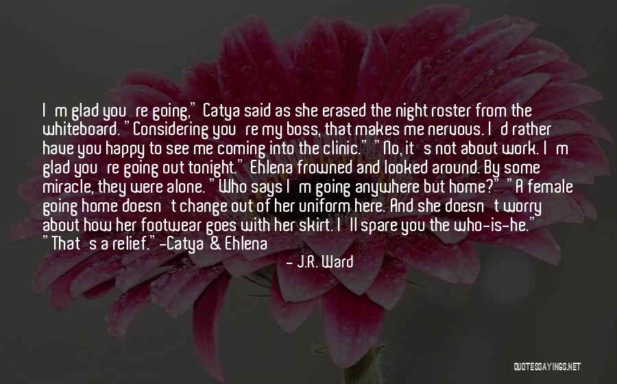 He's Coming Home Quotes By J.R. Ward He's Coming Home Quotes By J.R. Ward