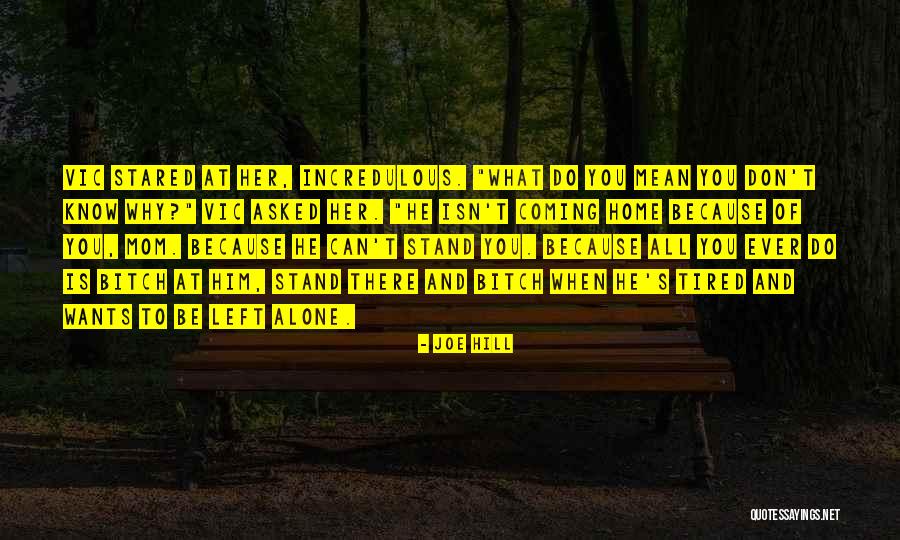 He's Coming Home Quotes By Joe Hill He's Coming Home Quotes By Joe Hill