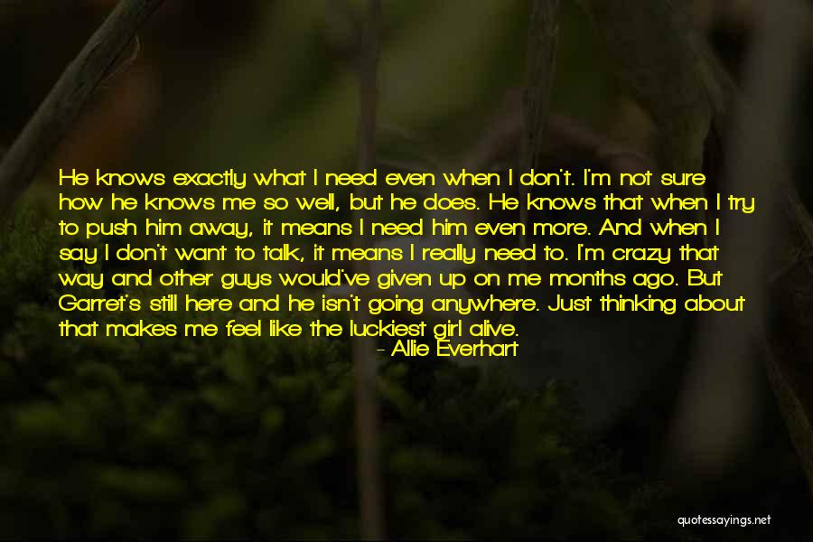 He's Crazy But I Love Him Quotes By Allie Everhart