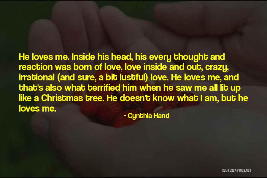 He's Crazy But I Love Him Quotes By Cynthia Hand