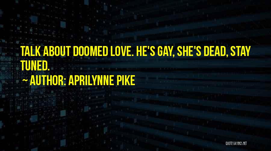 He's Dead She's Dead Quotes By Aprilynne Pike