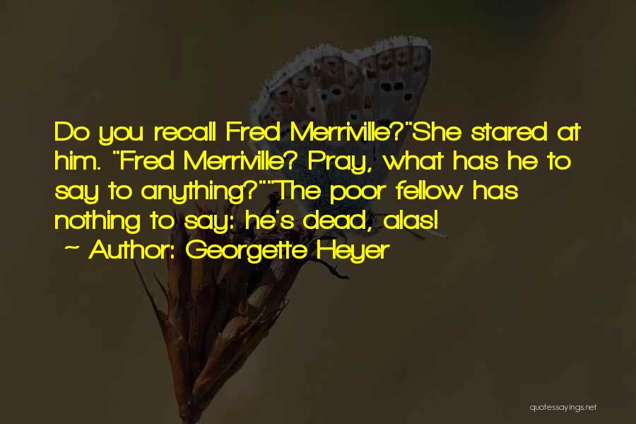 He's Dead She's Dead Quotes By Georgette Heyer