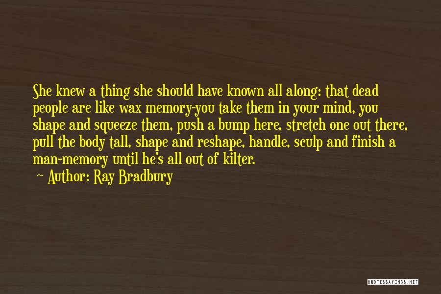 He's Dead She's Dead Quotes By Ray Bradbury