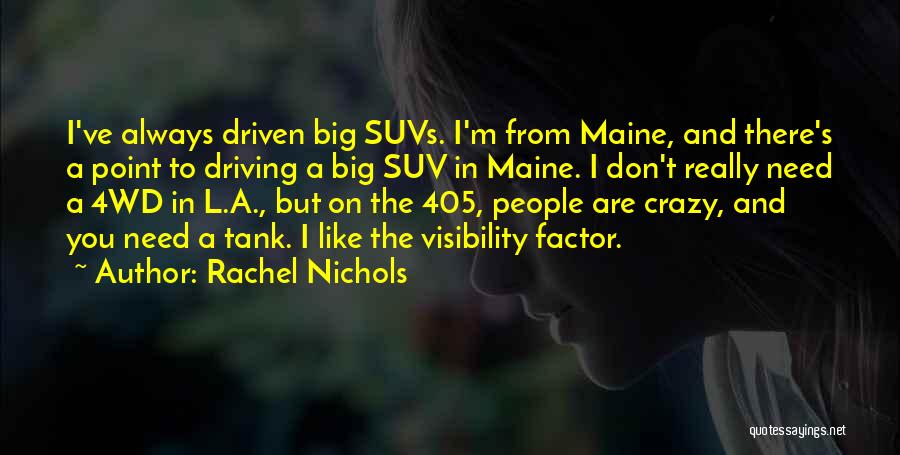 He's Driving Me Crazy Quotes By Rachel Nichols