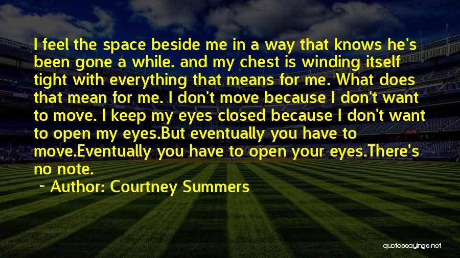 He's Everything I Want Quotes By Courtney Summers