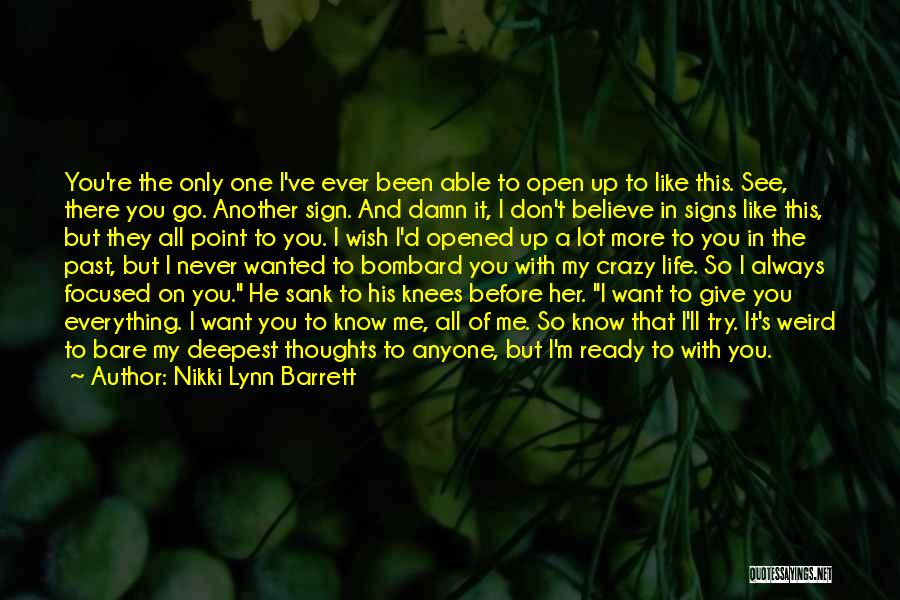 He's Everything I Want Quotes By Nikki Lynn Barrett