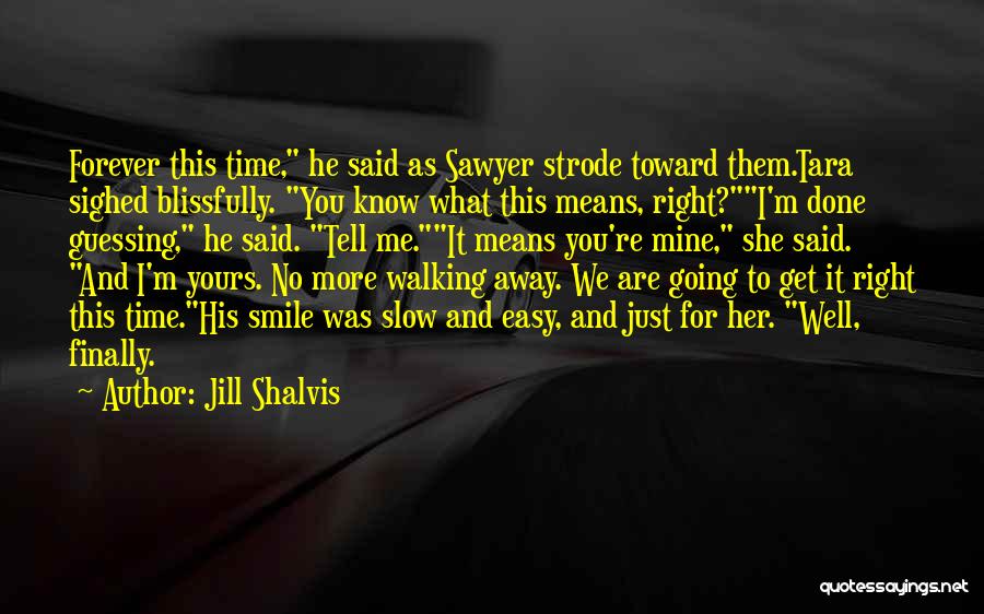 He's Finally Mine Quotes By Jill Shalvis
