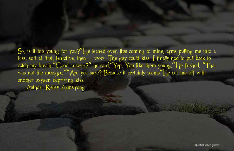 He's Finally Mine Quotes By Kelley Armstrong