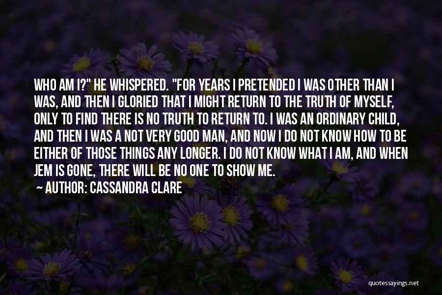 He's Gone For Good Quotes By Cassandra Clare