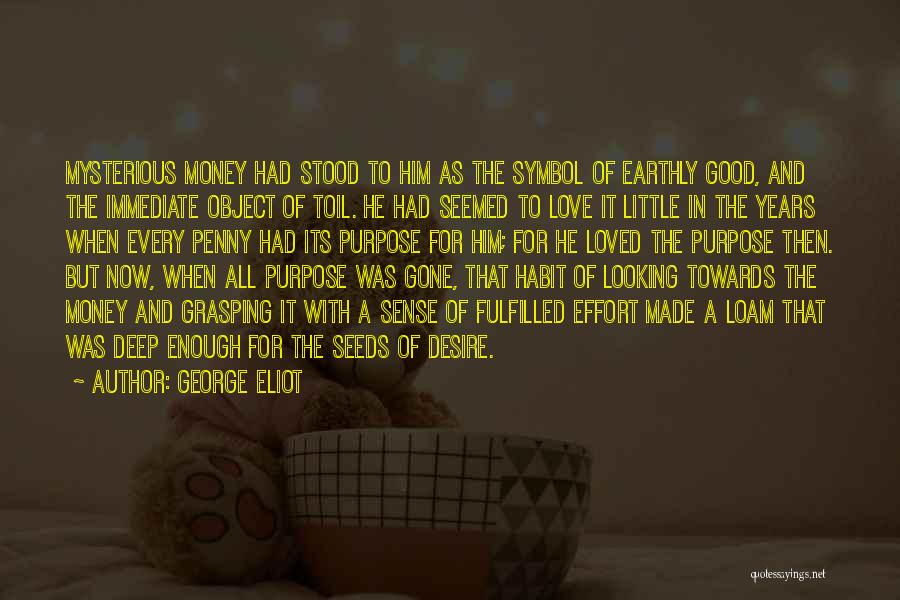 He's Gone For Good Quotes By George Eliot