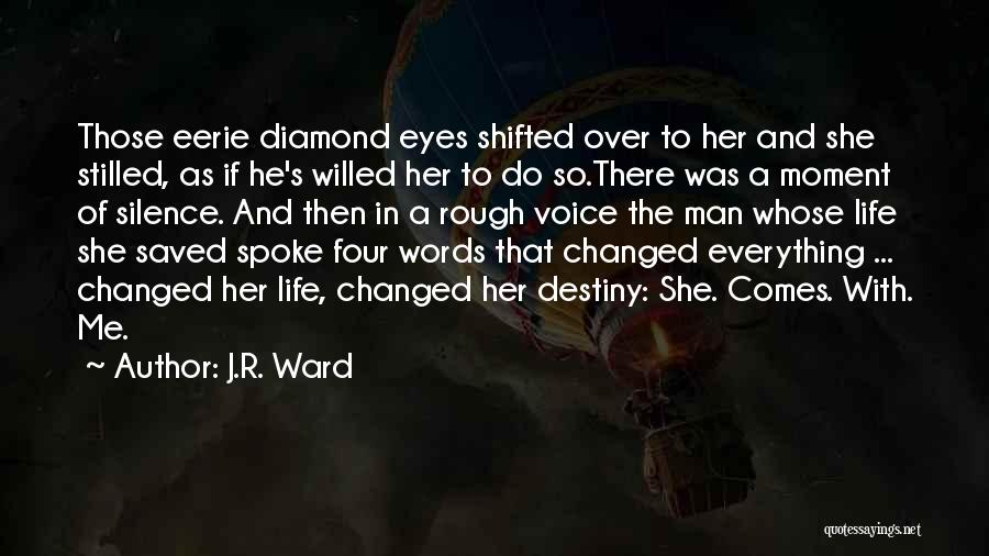 He's Her Everything Quotes By J.R. Ward