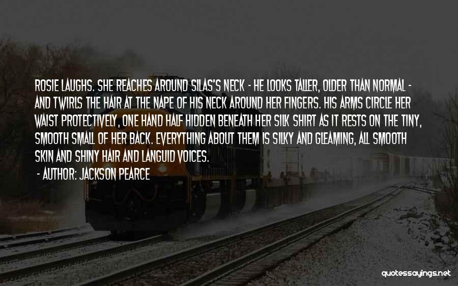 He's Her Everything Quotes By Jackson Pearce