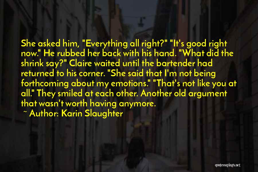 He's Her Everything Quotes By Karin Slaughter