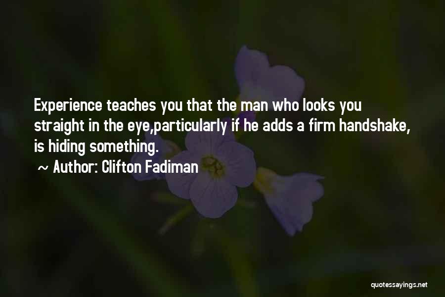 He's Hiding Something Quotes By Clifton Fadiman