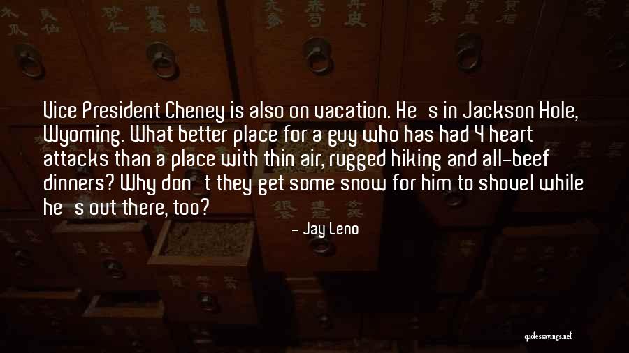 He's In A Better Place Quotes By Jay Leno He's In A Better Place Quotes By Jay Leno