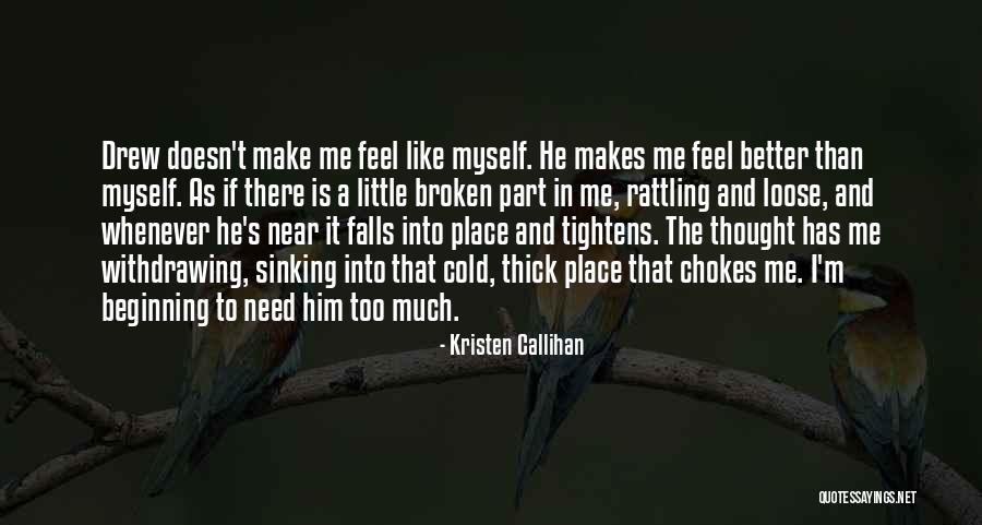He's In A Better Place Quotes By Kristen Callihan He's In A Better Place Quotes By Kristen Callihan
