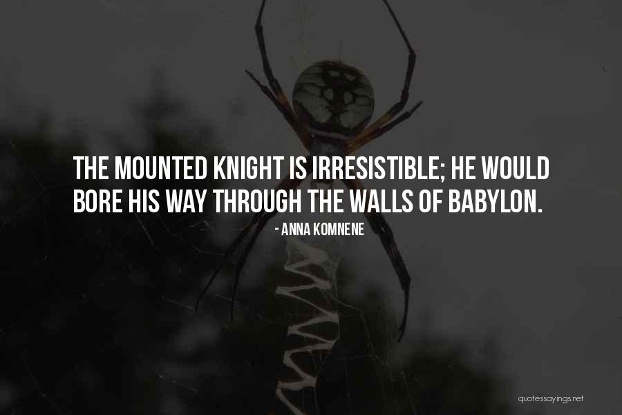 He's Irresistible Quotes By Anna Komnene He's Irresistible Quotes By Anna Komnene