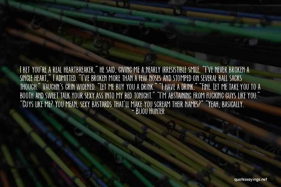 He's Irresistible Quotes By Bijou Hunter He's Irresistible Quotes By Bijou Hunter