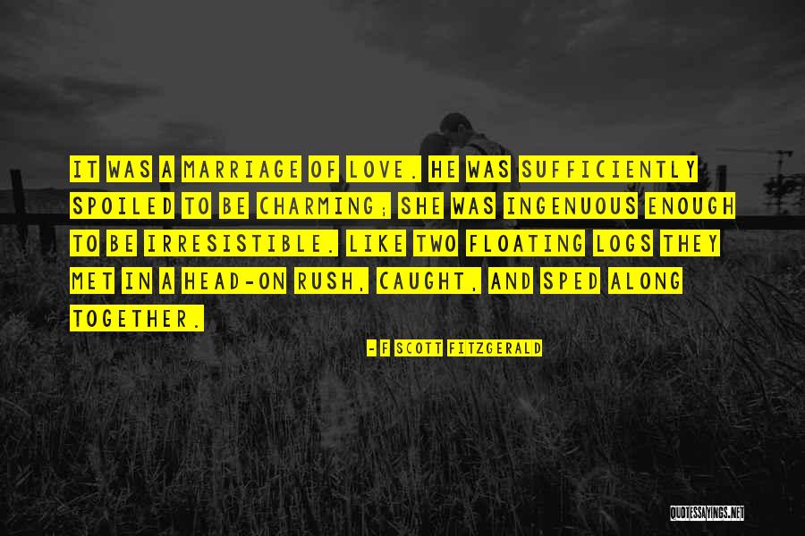 He's Irresistible Quotes By F Scott Fitzgerald He's Irresistible Quotes By F Scott Fitzgerald