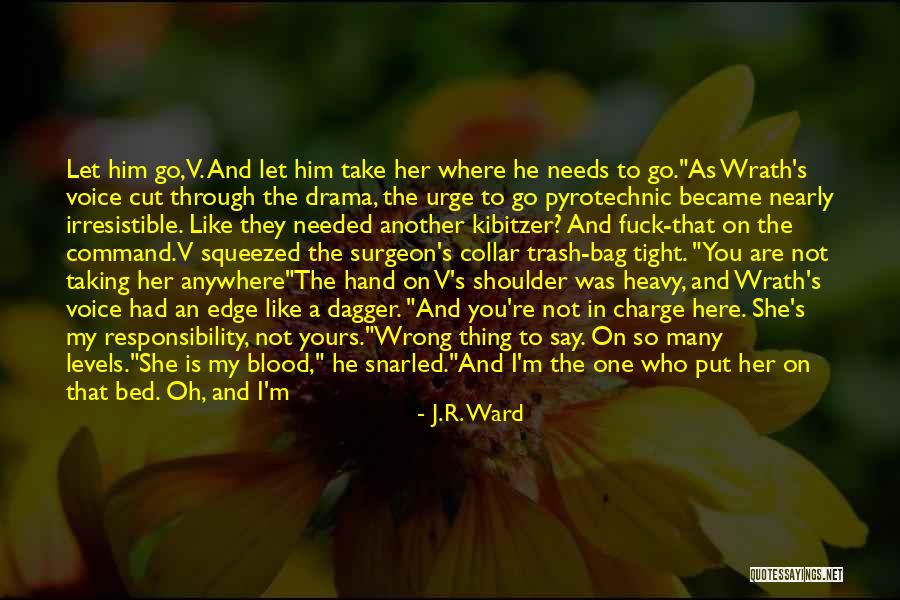 He's Irresistible Quotes By J.R. Ward He's Irresistible Quotes By J.R. Ward