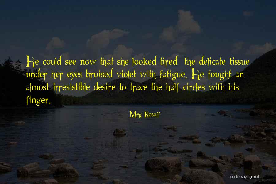 He's Irresistible Quotes By Meg Rosoff He's Irresistible Quotes By Meg Rosoff