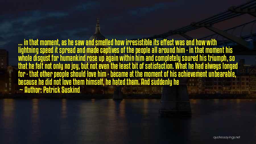 He's Irresistible Quotes By Patrick Suskind