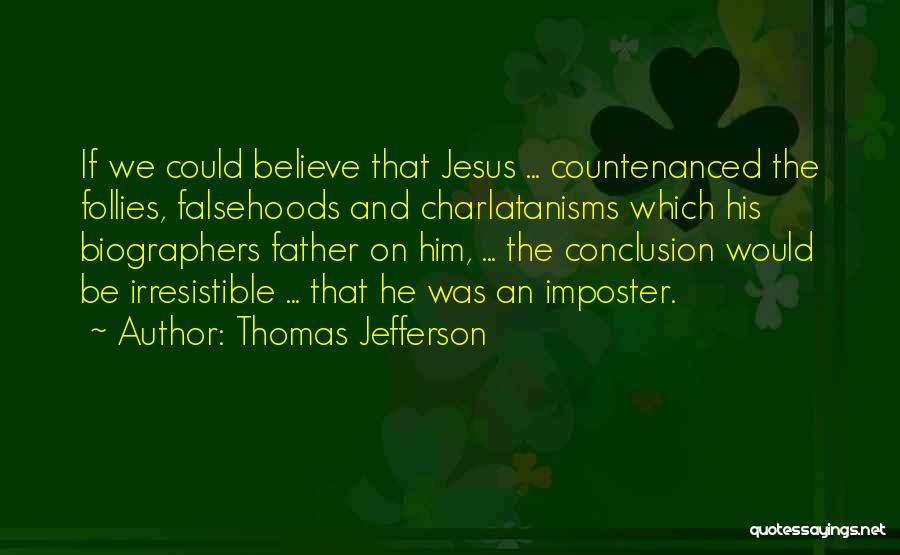 He's Irresistible Quotes By Thomas Jefferson