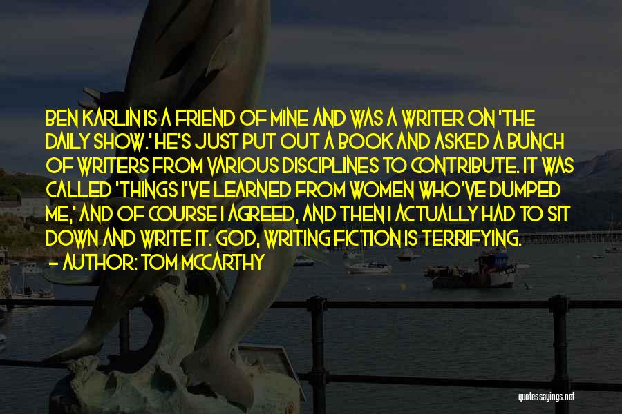 He's Just A Friend Quotes By Tom McCarthy