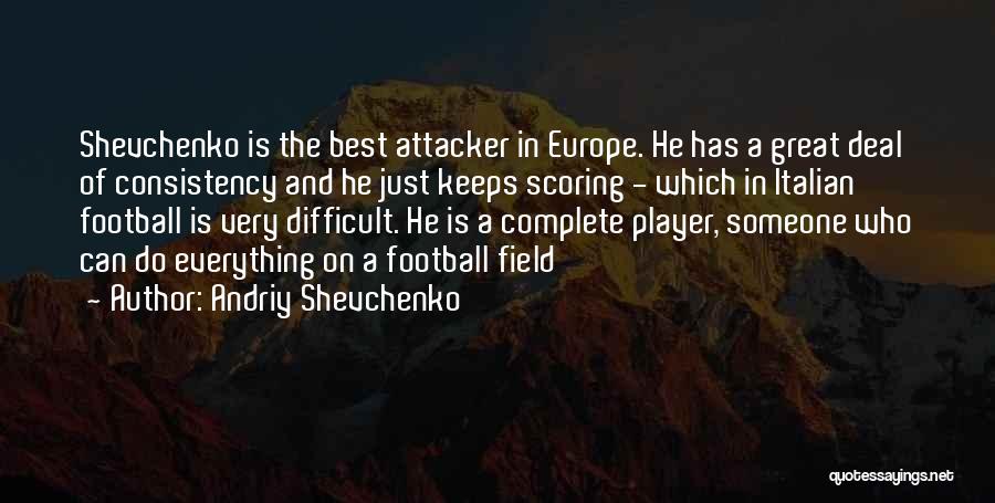 He's Just A Player Quotes By Andriy Shevchenko