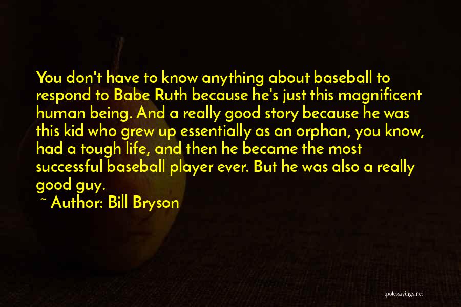 He's Just A Player Quotes By Bill Bryson