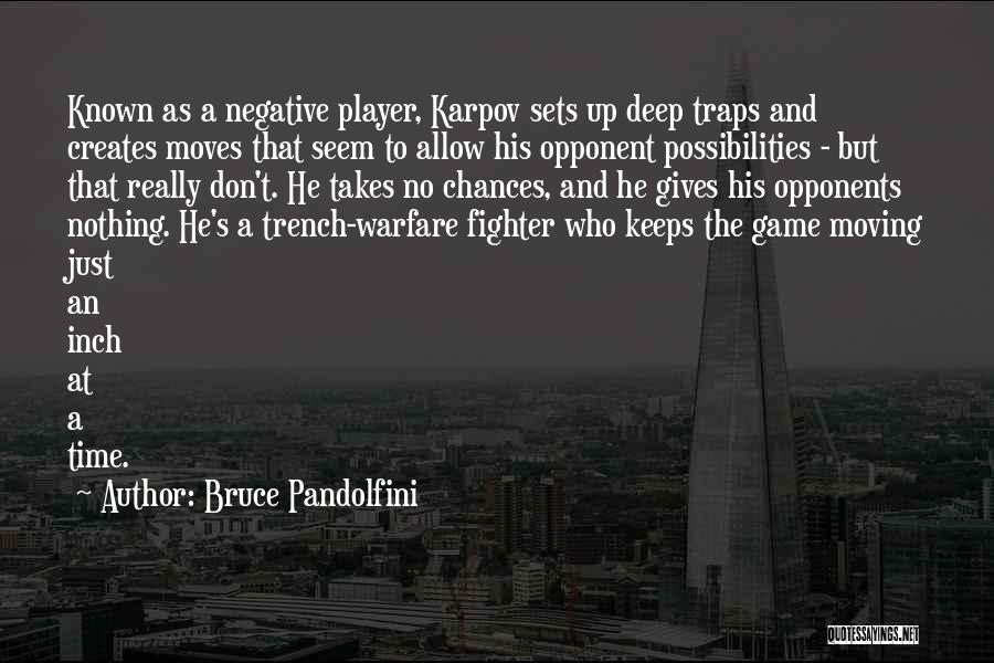 He's Just A Player Quotes By Bruce Pandolfini