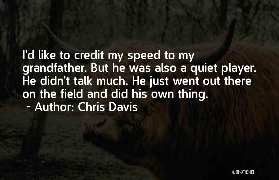 He's Just A Player Quotes By Chris Davis