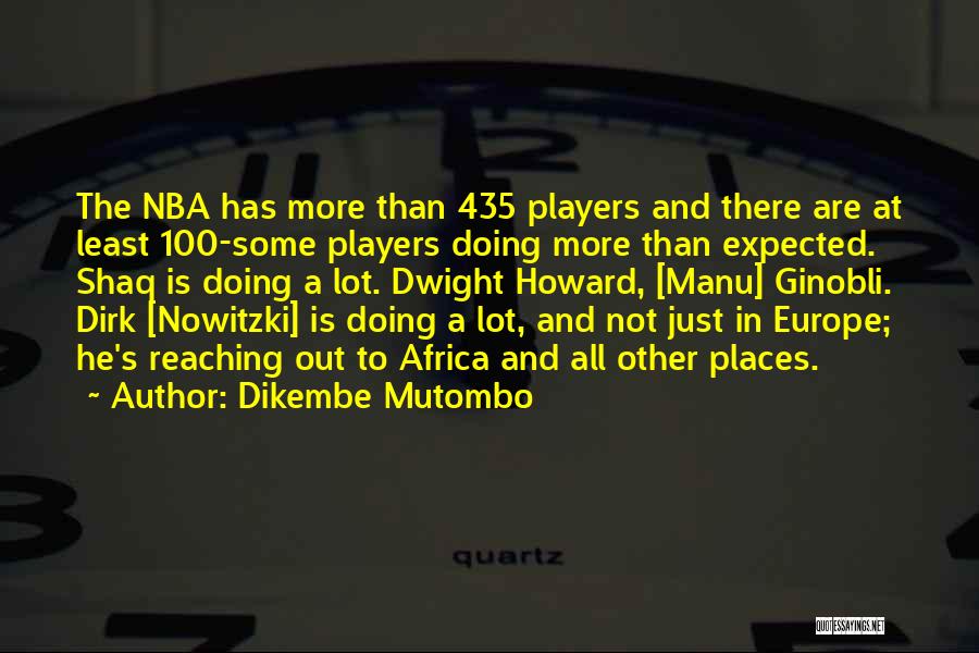 He's Just A Player Quotes By Dikembe Mutombo