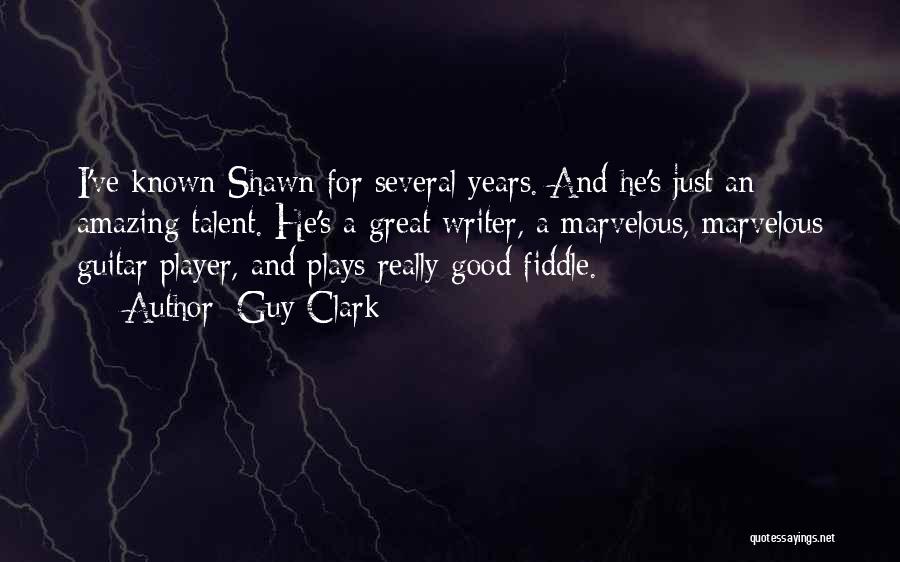 He's Just A Player Quotes By Guy Clark